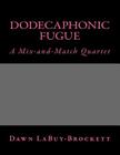 Dodecaphonic Fugue: A Mix-and-Match Quartet Cover Image