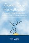 Good Guy Handbook: Comfort the Afflicted...Afflict the Comfortable Cover Image