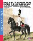 Uniforms of Russian army during the Napoleonic war vol.16: The Guards Cavalry: Cuirassiers, Dragoons & Others (Soldiers #21) Cover Image