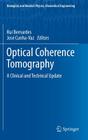 Optical Coherence Tomography: A Clinical and Technical Update (Biological and Medical Physics) By Rui Bernardes (Editor), José Cunha-Vaz (Editor) Cover Image