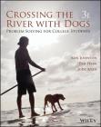 Crossing the River with Dogs: Problem Solving for College Students By Ken Johnson, Ted Herr, Judy Kysh Cover Image