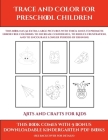 Arts and Crafts for Kids (Trace and Color for preschool children): This book has 50 extra-large pictures with thick lines to promote error free colori By James Manning, Kindergarten Worksheets (Producer) Cover Image