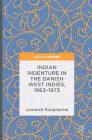 Indian Indenture in the Danish West Indies, 1863-1873 Cover Image