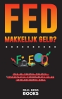 FED, makkelijk geld?: Hoe de Federal Reserve Hyperinflatie veroorzaakte en de wereldeconomie brak By Real News Books Cover Image