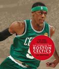 The NBA: A History of Hoops: The Story of the Boston Celtics Cover Image