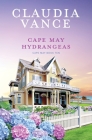 Cape May Hydrangeas (Cape May Book 10) By Claudia Vance Cover Image