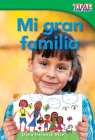 Mi Gran Familia (My Big Family) (Spanish Version) = My Big Family (Time for Kids Nonfiction Readers: Level 1.1) Cover Image