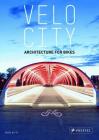 Velo-City: Architecture for Bikes Cover Image