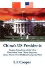 China's US Presidents: Dragon Presidents of the USADescended from China EmperorsChina Waves Over MidEast Europe & West By L. E. Cooper Cover Image