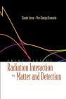 Principles of Radiation Interaction in Matter and Detection By Claude Leroy (Editor), Pier-Giorgio Rancoita (Editor) Cover Image