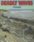 Deadly Waves: Tsunamis Cover Image
