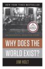 Why Does the World Exist?: An Existential Detective Story Cover Image