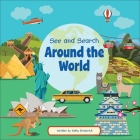 See and Search Around the World (My First Books) By Kathy Broderick Cover Image