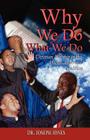 Why We Do What We Do: Christian Worship in the African American Tradition By Joseph Jones Cover Image