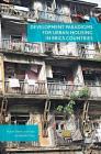 Development Paradigms for Urban Housing in Brics Countries By Piyush Tiwari, Jyoti Rao, Jennifer Day Cover Image