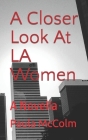 A Closer Look At LA Women: A Novella By Paula McColm Cover Image