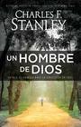 Un Hombre de Dios: Guía a Tu Familia Bajo La Dirección de Dios By Charles Stanley Cover Image
