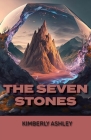 The Seven Stones By Kimberly Ashley Cover Image