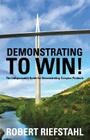 Demonstrating To Win!: The Indispensable Guide for Demonstrating Complex Products Cover Image
