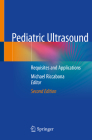 Pediatric Ultrasound: Requisites and Applications By Michael Riccabona (Editor) Cover Image