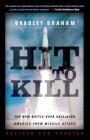 Hit To Kill: The New Battle Over Shielding America From Missile Attach Cover Image