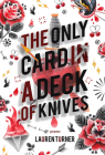 The Only Card in a Deck of Knives By Lauren Turner Cover Image