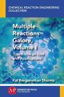 Multiple Reactions Galore, Volume I: Types, Use as Tool and Applications Cover Image