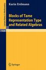 Blocks of Tame Representation Type and Related Algebras (Lecture Notes in Mathematics #1428) By K. Erdmann Cover Image