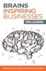 Brains Inspiring Businesses for Leaders By Paul Brown (Editor), Nandini Das Ghoshal (Editor) Cover Image