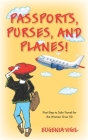 Passports, Purses, and Planes!: First Step to Solo Travel for the Woman Over 50 By Eugenia Vigil Cover Image