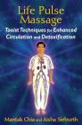 Life Pulse Massage: Taoist Techniques for Enhanced Circulation and Detoxification Cover Image