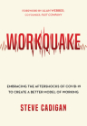 Workquake: Embracing the Aftershocks of Covid-19 to Create a Better Model of Working Cover Image