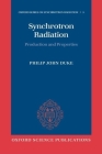 Synchrotron Radiation: Production and Properties By Philip Duke Cover Image
