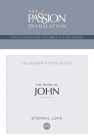 Tpt the Book of John: 12-Lesson Study Guide (Passionate Life Bible Study) Cover Image