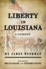 Liberty in Louisiana: A Comedy Cover Image