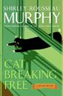 Cat Breaking Free: A Joe Grey Mystery Cover Image