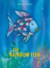 The Rainbow Fish By Marcus Pfister, J Alison James (Translated by), Marcus Pfister (Illustrator) Cover Image