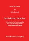 Socialismo fareblas: Alternativoj el la komputilo (Mas-Libro #114) By Paul Cockshott, Allin Cottrell, Vilhelmo Lutermano (Translator) Cover Image