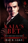 Kaja's Bet: A Dark Mafia Romance: Juric Crime Family - Book 3 Cover Image