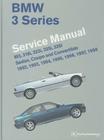 BMW 3 Series Service Manual: M3, 318i, 323i, 325i, 328i, Sedan, Coupe and Convertible 1992, 1993, 1994, 1995, 1996, 1997, 1998 Cover Image