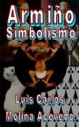 Armiño: Simbolismo By Luis Carlos Molina Acevedo Cover Image