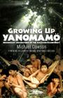 Growing Up Yanomamo: Missionary Adventures in the Amazon Rainforest By Mike Dawson Cover Image