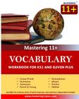 11+ Vocabulary - Practice Book: KS2 and Eleven Plus By Ashkraft Educational Cover Image