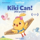 Kiki Can!: Bilingual Firsts By Susie Jaramillo, Susie Jaramillo (Illustrator) Cover Image