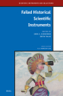 Failed Historical Scientific Instruments (Scientific Instruments and Collections #10) Cover Image