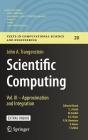 Scientific Computing: Vol. III - Approximation and Integration (Texts in Computational Science and Engineering #20) By John A. Trangenstein Cover Image