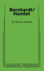 Bernhardt/Hamlet By Theresa Rebeck Cover Image