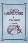 Card Manipulations - Volume 4 By Jean Hugard Cover Image
