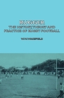 Rugger - The History, Theory and Practice of Rugby Football By W. W. Wakefield Cover Image