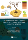 Engineering Tolerance in Crop Plants Against Abiotic Stress By Shah Fahad (Editor), Osman Sönmez (Editor), Shah Saud (Editor) Cover Image